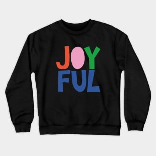 Joyful! Crewneck Sweatshirt